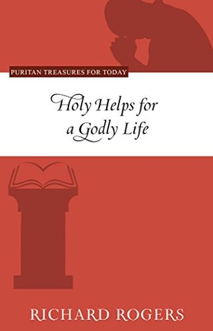 Holy Helps for a Godly Life (Kindle Edition)