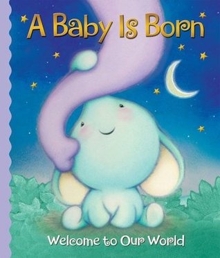 A Baby Is Born (Board book)