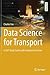 Data Science for Transport:...