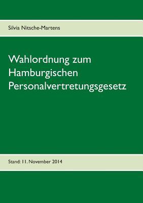 Wahlordnung zum Hamburgischen Personalvertretungsgesetz: Stand: November 2025 (German Edition)
