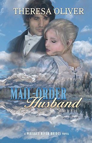 Mail-Order Husband: Sweet Historical Romance (Whiskey River Brides Book 2)