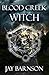 Blood Creek Witch (Blood Cr...