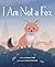 I Am Not a Fox