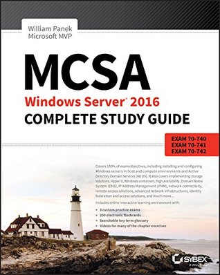MCSA Windows Server 2016 Complete Study Guide: Exam 70-740, Exam 70-741, Exam 70-742, and Exam 70-743 (Kindle Edition)