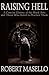 Raising Hell: A Concise History of the Black Arts and Those Who Dared to Practice Them
