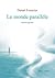 Le monde parallèle