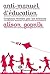 Anti-manuel d'Éducation l'Enfance Révélée Par les Sciences by Alison Gopnik