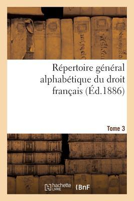 Répertoire Général Alphabétique Du Droit Français Tome 32 (Sciences Sociales) (French Edition)