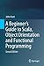 A Beginner's Guide to Scala, Object Orientation and Functional Programming
