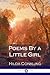 Poems By a Little Girl