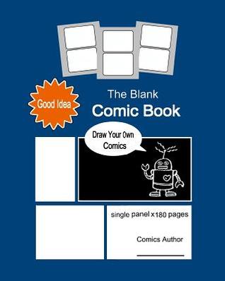 The Blank Comic Book: Great Book With 8 x 10 Inches (20.32 x 25.4 cm) In Size, About The Size Of A4, Is For Create Your Own Comics, Design Sketch And ... Gift And Graduation Gift, School Award.
