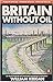 Britain Without Oil