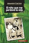 El Niño Que Me Perdonó La Vida El Niño Que Me Perdonó La Vida