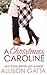 A Christmas Caroline: A Hol...