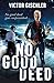 No Good Deed: A Thriller