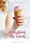 Everything She Wants by Sarah Alva