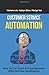 Customer Service Automation by Marlene Jia