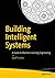 Building Intelligent Systems: A Guide to Machine Learning Engineering