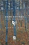 Dark Sayings : Essays for the Eyes of the Heart