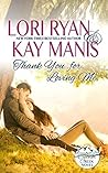 Thank You for Loving Me (Canyon Creek, CO, #3)