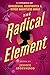 The Radical Element (A Tyra...