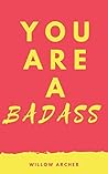 You Are a Bad Ass