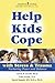 Help Kids Cope with Stress & Trauma by Caron B. Goode