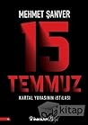 15 Temmuz: Kartal Yuvasının İstilası