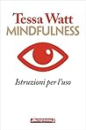 Mindfulness: Istruzioni per l'uso (Italian Edition) Mindfulness: Istruzioni per l'uso (Italian Edition)