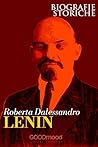 Lenin: Biografie Storiche (Italian Edition) Lenin: Biografie Storiche (Italian Edition)