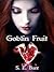 Goblin Fruit (Gobbled #1)