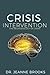 Crisis Intervention: The Neurobiology of Crisis