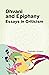 Dhvani and Epiphany: Essays...