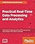 Practical Real-time Data Processing and Analytics: Distributed Computing and Event Processing using Apache Spark, Flink, Storm, and Kafka