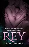 Rey: Esclava Virgen y Prometida del Señor del Crimen (Novela de Romance y Erótica) (Spanish Edition)
