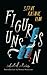 Figures Unseen: Selected St...