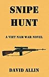 SNIPE HUNT: A Viet Nam War Novel SNIPE HUNT: A Viet Nam War Novel