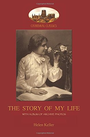The Story of My Life: With album of 18 archive photos