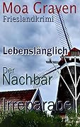 Der Adler Joachim Stein - Die Fälle 4 bis 6 - Kriminalroman: Frieslandkrimi "Lebenslänglich" - "Der Nachbar" - "Irreparabel" (Der Adler Joachim Stein in Friesland 2)