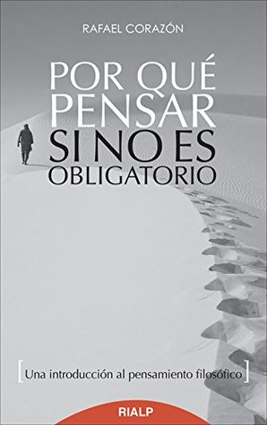Por qué pensar si no es obligatorio (Paperback)