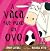 A vaca que puxo un ovo by Andy Cutbill