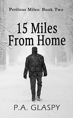 15 Miles From Home (Perilous Miles #1)