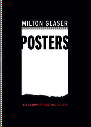 Milton Glaser Posters: 427 Examples from 1965 to 2017 (Paperback)