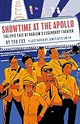 Showtime at the Apollo: The Epic Tale of Harlem’s Legendary Theater