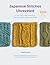 Japanese Stitches Unraveled by Wendy Bernard