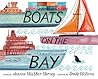 Boats on the Bay: A Picture Book Boats on the Bay: A Picture Book