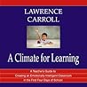 A Climate for Learning: A Teachers' Guide to Creating an Emotionally Intelligent Classroom in the First Four Days of School
