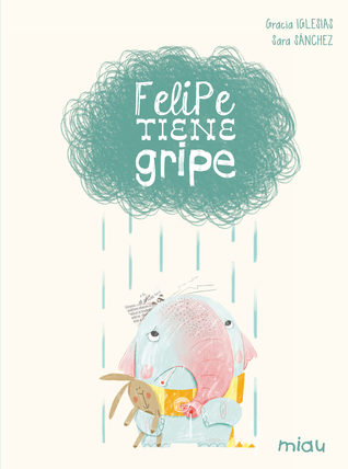 Felipe tiene gripe (Unknown Binding)