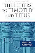 The Letters to Timothy and Titus (The Pillar New Testament Commentary