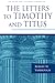 The Letters to Timothy and Titus (The Pillar New Testament Commentary (PNTC))